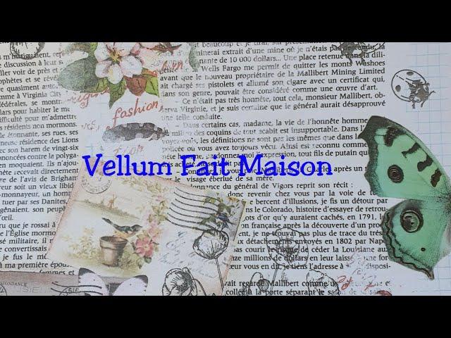 Faire son papier Vellum