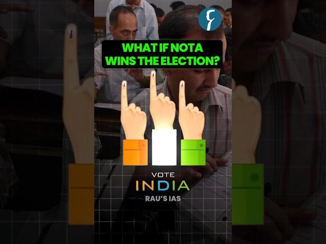 What if NOTA wins the election? By Rau's IAS
