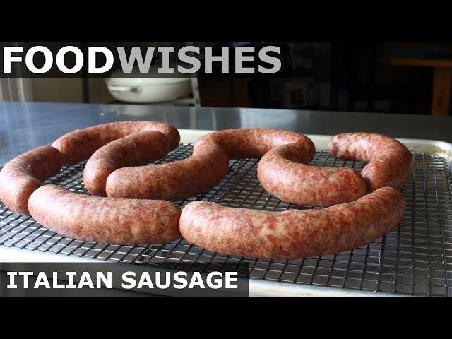 Homemade Italian Sausage - Food Wishes