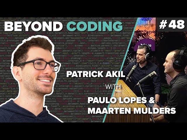 The Power of Open Source // Beyond Coding Podcast #48 - Patrick Akil, Paulo Lopes & Maarten Mulders
