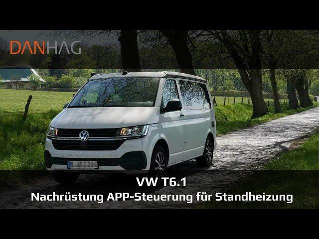 Standheizung steuern per APP - DANHAG APP Steuerung für VW T6.1