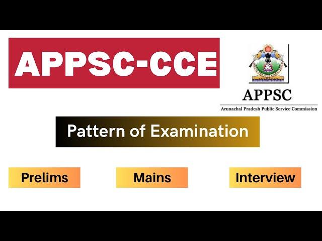 APPSC-CCE I Pattern of Exam I APPSC I Arunachal Pradesh