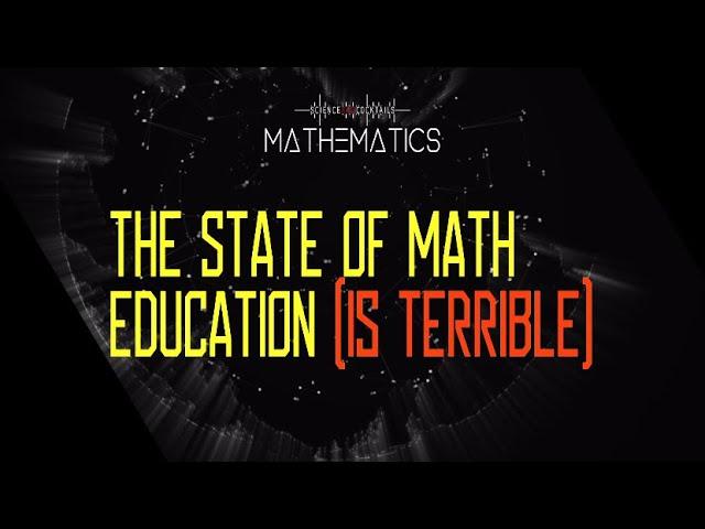 The state of Math education (is terrible). Mathematics with Edward Frenkel