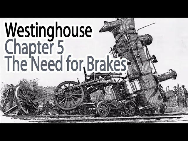 Westinghouse - Chapter 5 - The Need For Brakes