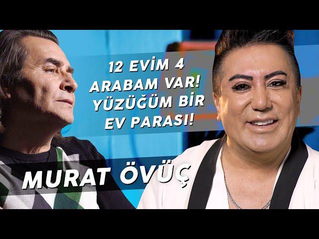 MURAT ÖVÜÇ " KÜFREDEREK PARA KAZANACAĞIMI TAHMİN ETMEZDİM!"