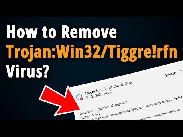 How to Remove Trojan:Win32/Tiggre!rfn? [ Easy Tutorial ]