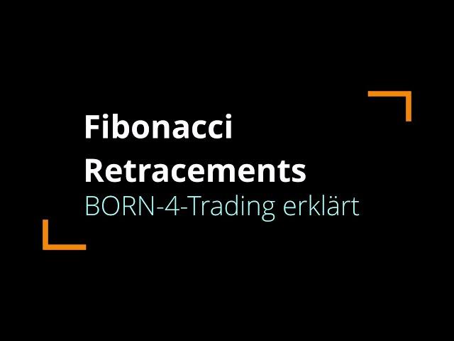 Was man unbedingt über Fibonacci Retracements wissen muss, aber kaum einer weiß | BORN-4-Trading