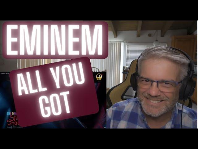 Eminem - All You Got - Reaction - Don't You Believe It!!!