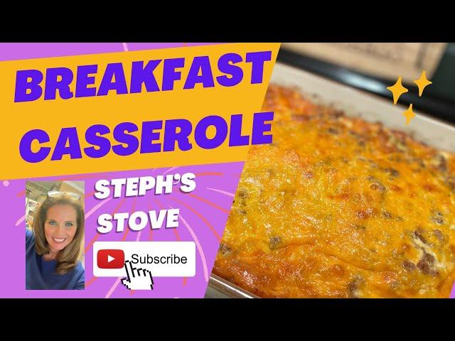 Breakfast Casserole - Steph’s Stove