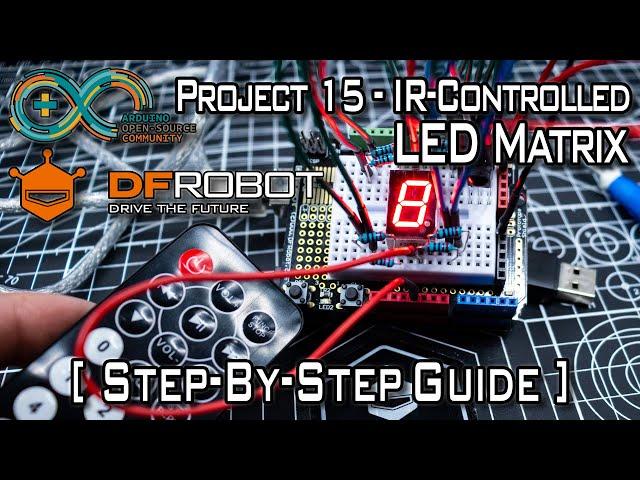 DFRobot Beginner Kit for Arduino® - Project 15 IR-Controlled LED Matrix [Step-by-Step Guide]