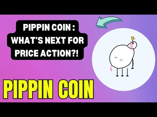 PIPPIN COIN : NEXT BIG MOVE UNVEILED !