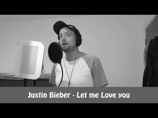 Justin Bieber - Let me Love you - Cover by Rik