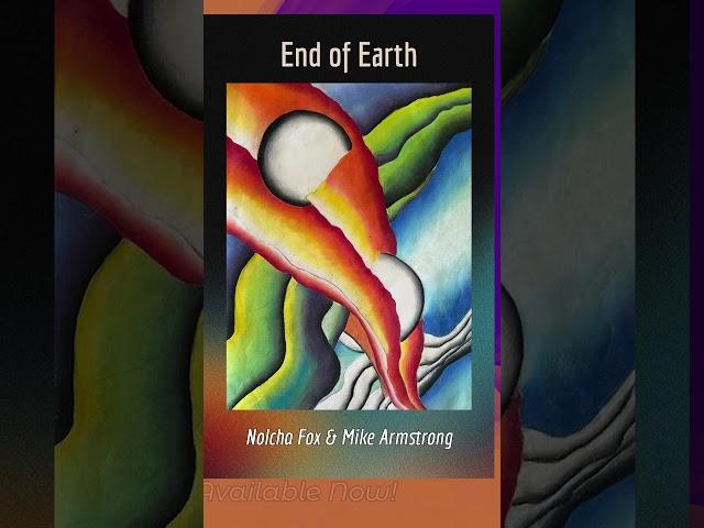 End of Earth by Nolcha Fox and Mike Armstrong is now available!