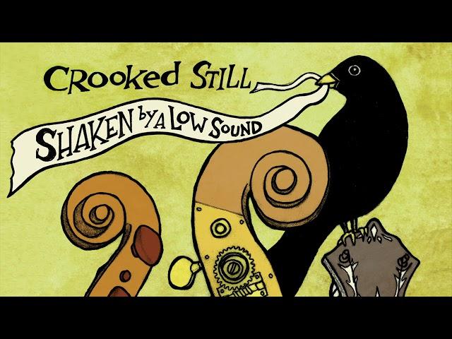 Crooked Still - "Come On In My Kitchen" [Official Audio]