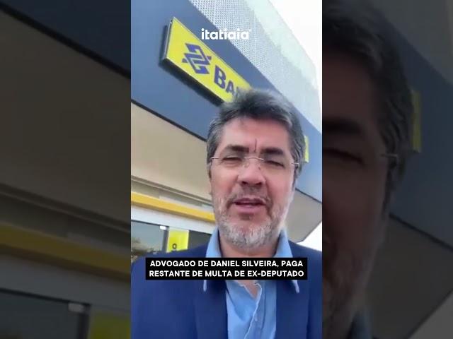 ADVOGADO DE DANIEL SILVEIRA, PAGA RESTANTE DE MULTA DE EX-DEPUTADO