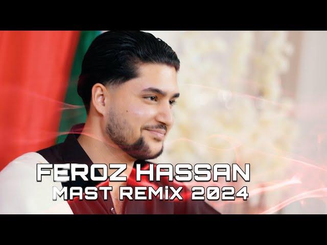 Feroz Hassan - New Afghan Mast Remix 2024