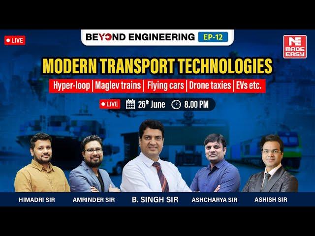 Modern Transport Technologies | LIVE with B.Singh Sir & MADE EASY Experts | Beyond Engineering