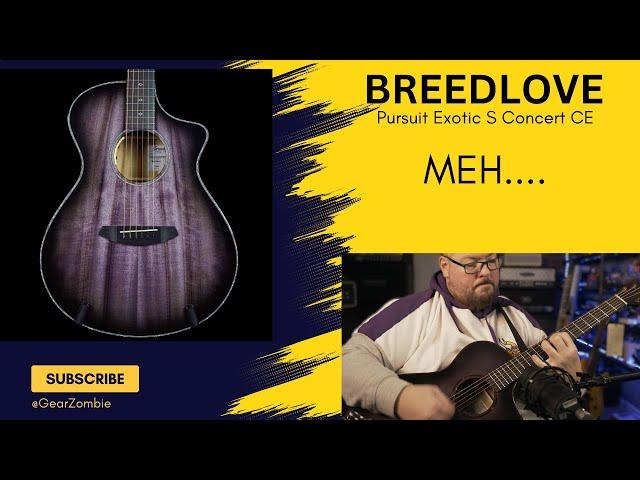 Breedlove Exotic S Concert Ce Review: Uncovering The Flaws!