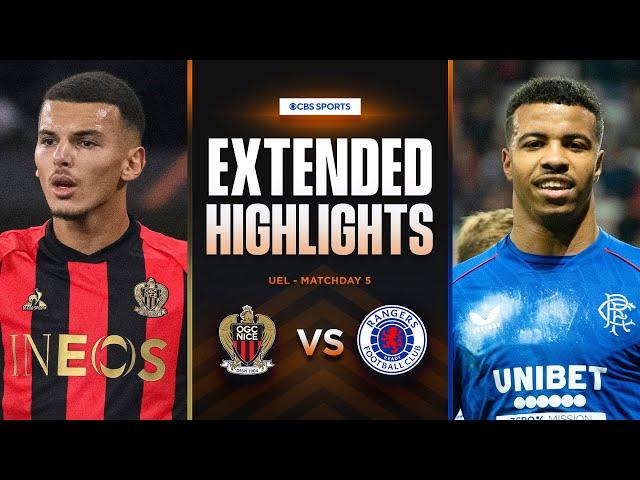 Nice vs. Rangers: Extended Highlights | UEL League Phase MD 5 | CBS Sports Golazo - Europe