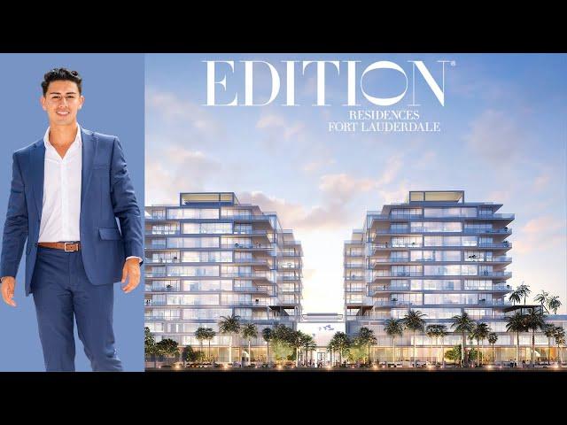 Edition Residences Fort Lauderdale- Beautiful New Construction