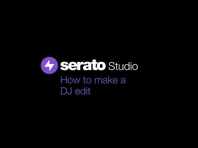 How to Make a DJ Edit in Serato Studio