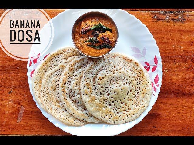 BANANA DOSA | Balehannu dose | no soda and no yeast | healthy and tasty breakfast