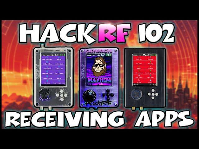 HackRF 102 : Receiving Signals Explained!  Featuring Mayhem 2.0 & Antenna Tuning Guide!