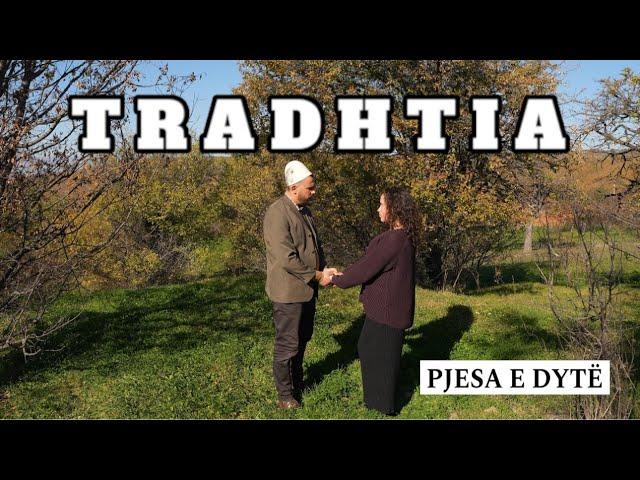 Histori Popullore - TRADHTIA (Pjesa 2)