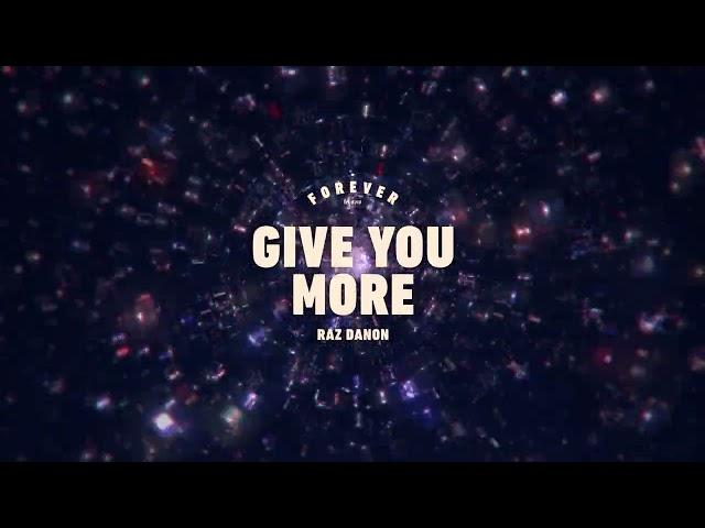 Raz Danon - Give You More