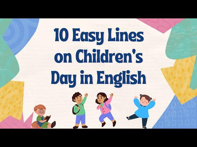 10 Easy lines on Children's day in English| Children's day 10 lines| Children's day Short Speech