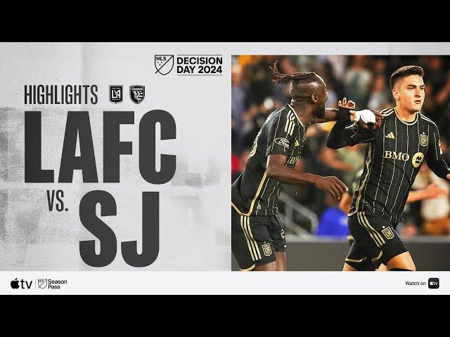 LAFC vs. San Jose Earthquakes | Full Match Highlights | Decision Day 2024