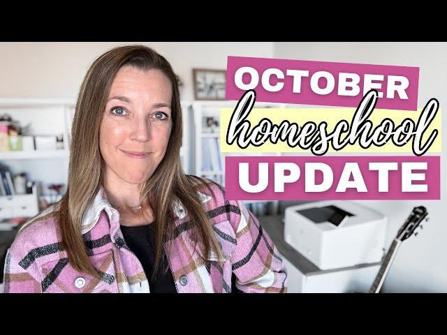 OCTOBER HOMESCHOOL UPDATE + RANDOM THOUGHTS