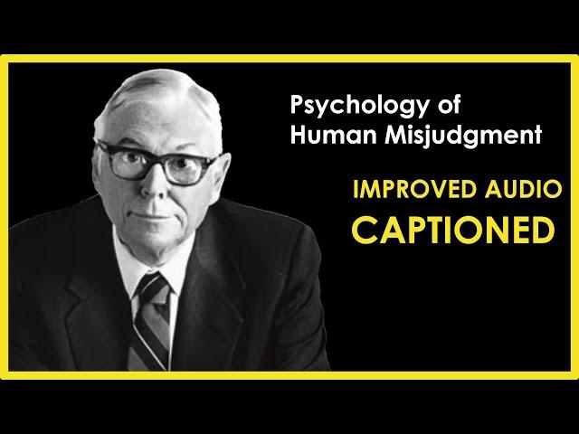 Charlie Munger - 24 Cognitive Biases - Human Misjudgement full speech (Improved Audio & Captioned)