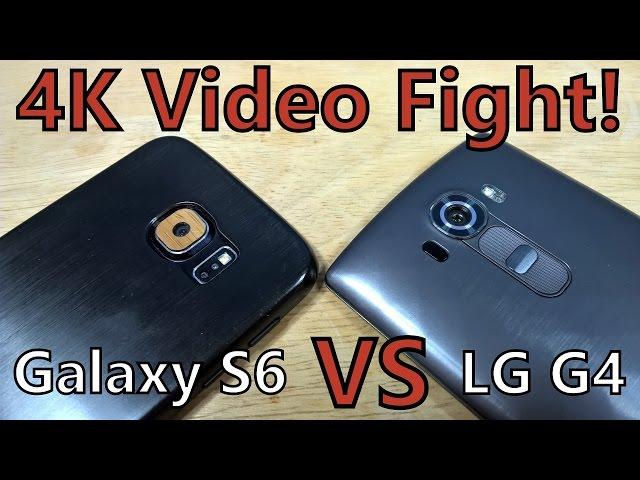 LG G4 vs Samsung Galaxy S6: 4K Video Showdown! Best UHD Video? You Decide!