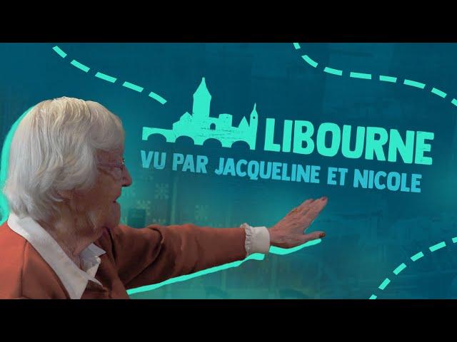 LIBOURNE VU PAR JACQUELINE ET NICOLE - Résidences Espace & Vie