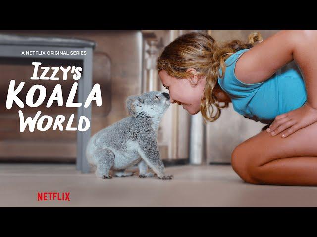 Izzy's Koala World New Series Trailer  Netflix Jr