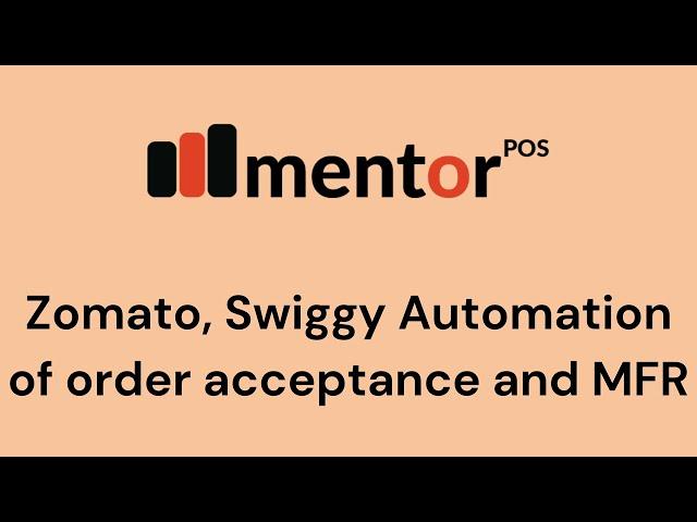 Auto Accept Online Order and MFR in Mentor POS Restaurant Management Software. Zomato Swiggy orders