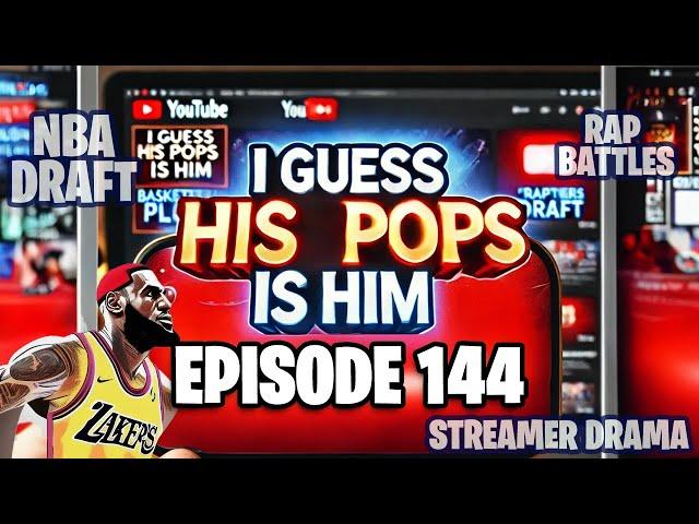 I Guess His Pops Is Him || CUT DA CAP || E144