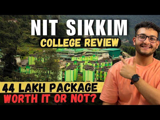 NIT Sikkim College Review| A to Z Details| Worth the Hype? | Placements | Campus | Hostel