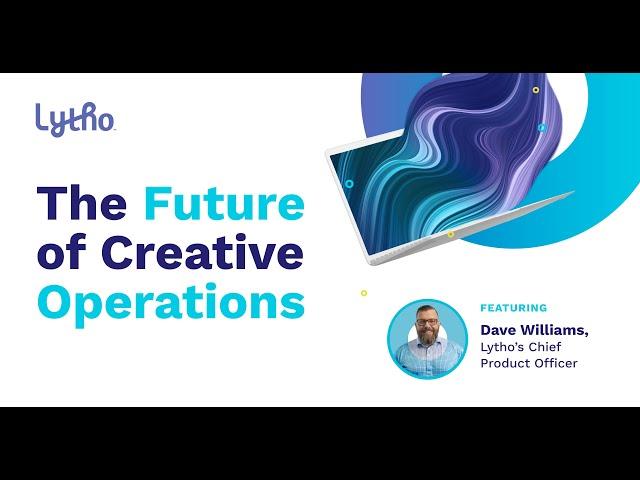 The Future of Creative Operations