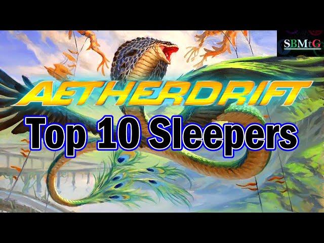 Top 10 Aetherdrift Sleepers | Mtg