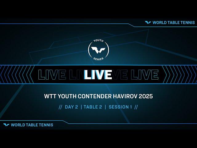 LIVE! | T2 | Day 2 | WTT Youth Contender Havirov 2025 | Session 1