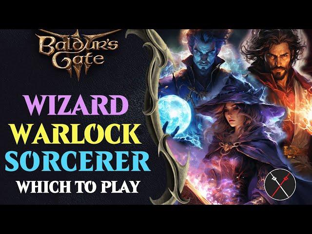 BG3 Sorcerer vs Warlock vs Wizard - Which Baldur's Gate 3 Class Should You Play?