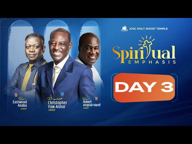 Spiritual Emphasis (AUGUST EDITION)  - Day 3 || 28th August, 2024