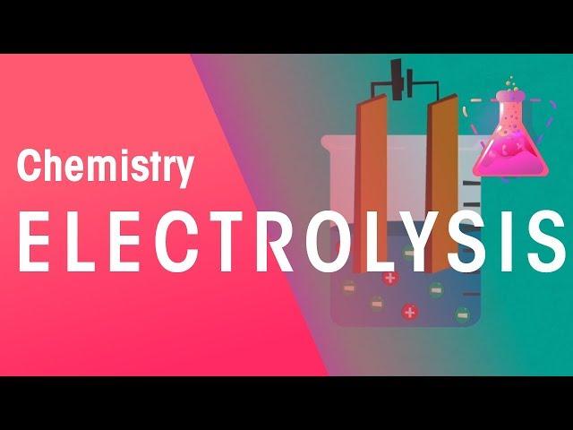 What Is Electrolysis | Reactions | Chemistry | FuseSchool