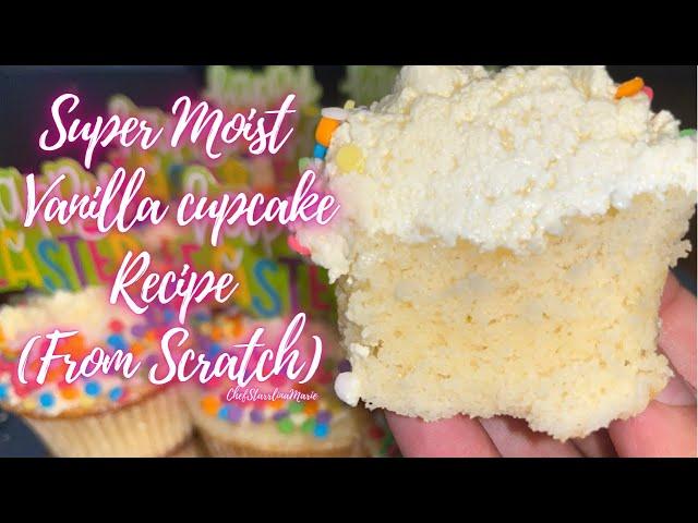 Super Moist Vanilla cupcake Recipe from Scratch