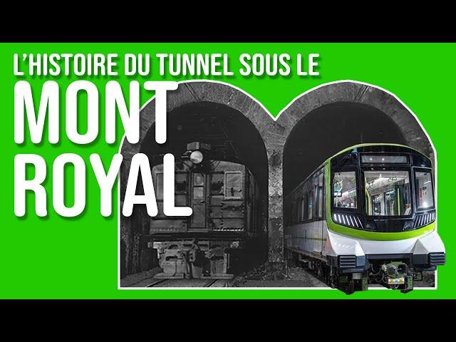 L'Histoire du Tunnel du Mont Royal : Du CN au REM