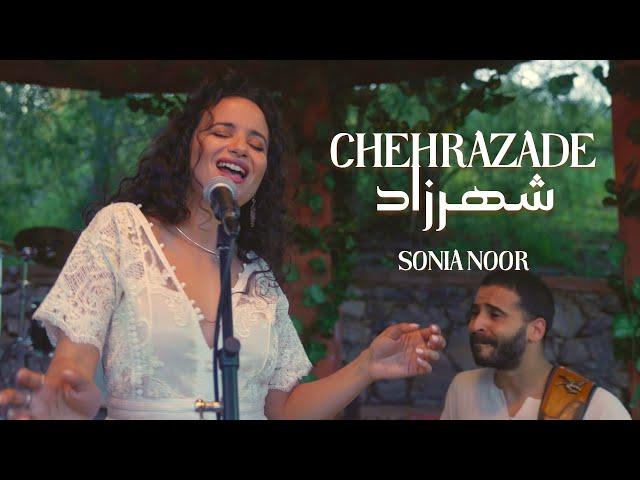 Sonia Noor - Chehrazade | شهرزاد