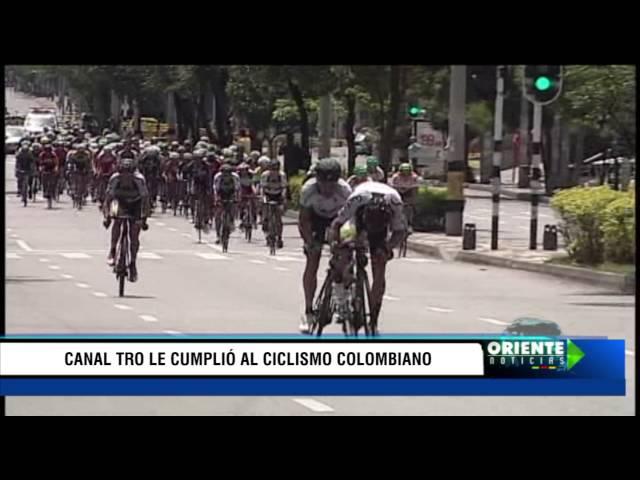 Canal TRO le cumplio al ciclismo Colombiano - Oriente Noticias