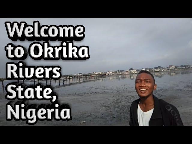 Welcome to Okrika, Rivers State Nigeria